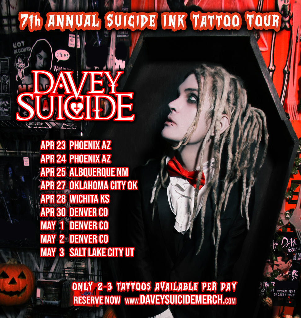 Get TATTOOED by Davey on the "7th Annual SUICIDE INK TATTOO TOUR"